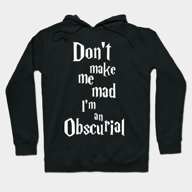 Don't make me mad, I'm an Obscurial ! Hoodie by chakibphenix